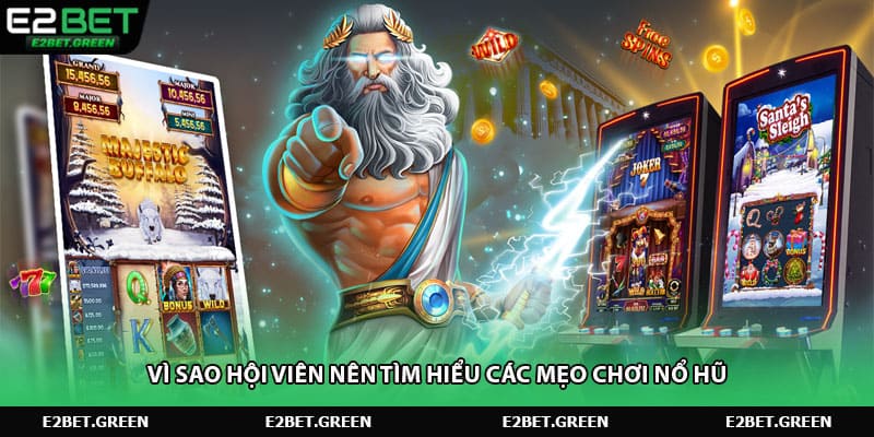 Vì sao hội viên nên tìm hiểu các mẹo chơi nổ hũ